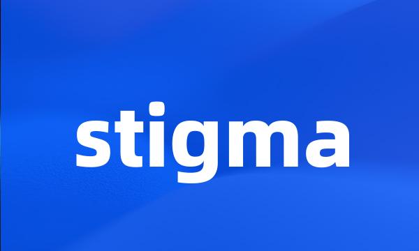 stigma