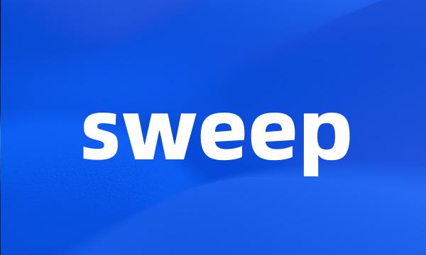 sweep