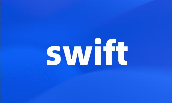 swift