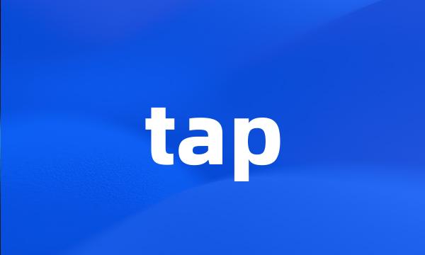 tap