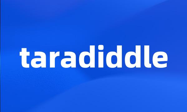 taradiddle