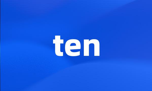 ten