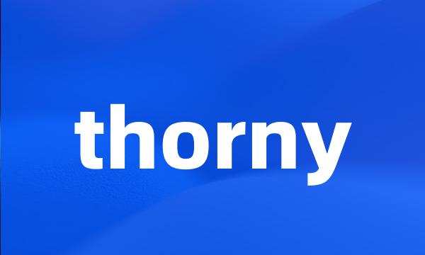 thorny