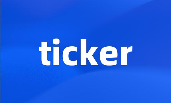 ticker