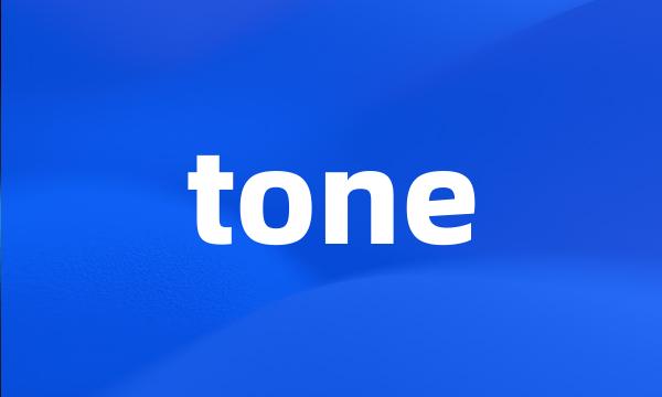 tone