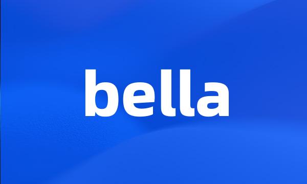 bella