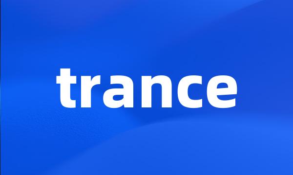 trance