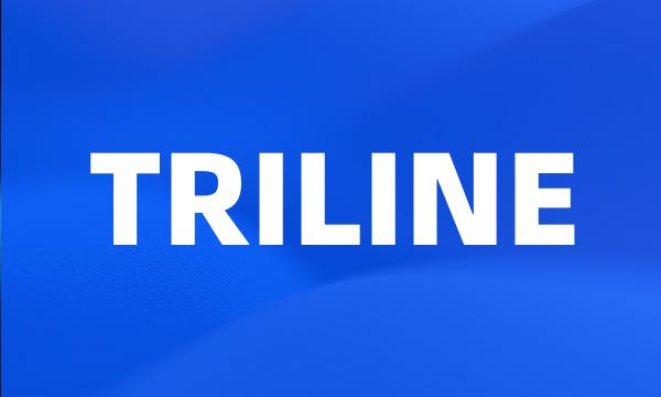 TRILINE