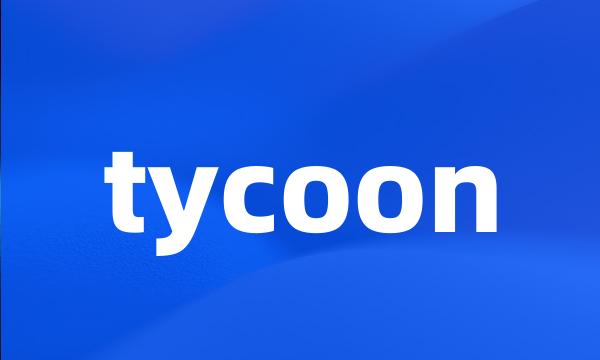 tycoon