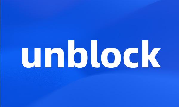 unblock