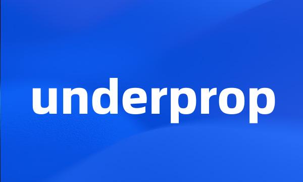 underprop