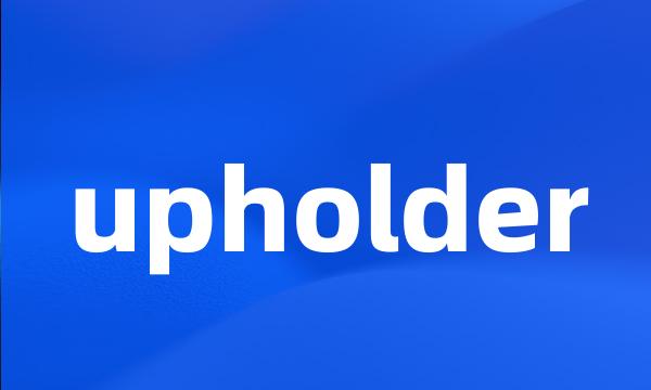 upholder