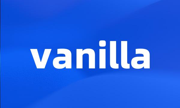 vanilla