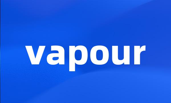 vapour