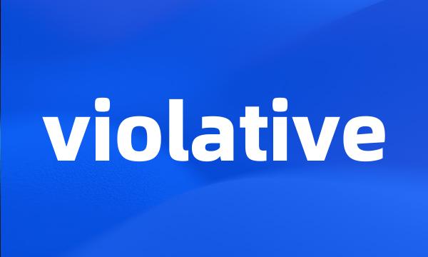 violative