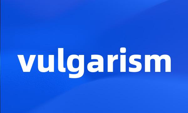 vulgarism