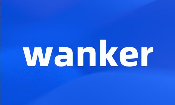 wanker