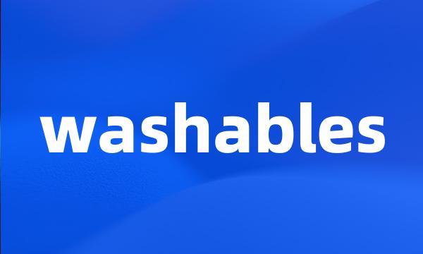 washables