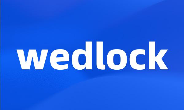 wedlock