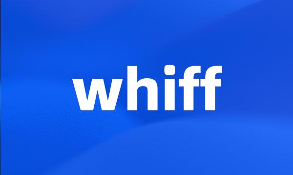 whiff