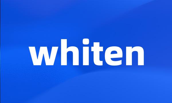 whiten