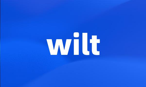 wilt