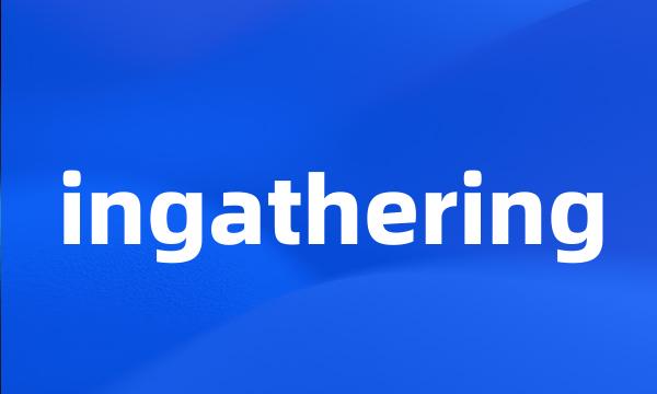 ingathering