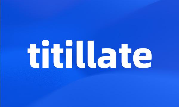 titillate