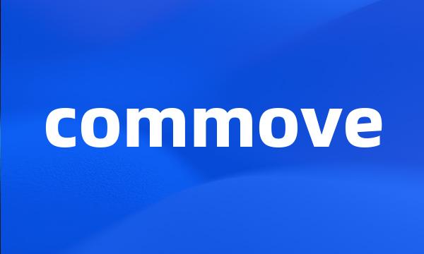 commove