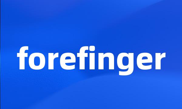 forefinger