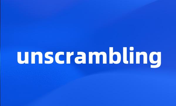 unscrambling