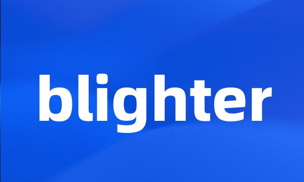 blighter