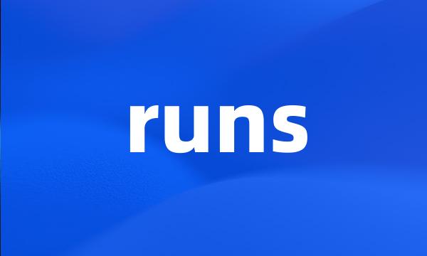 runs