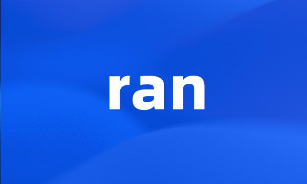 ran