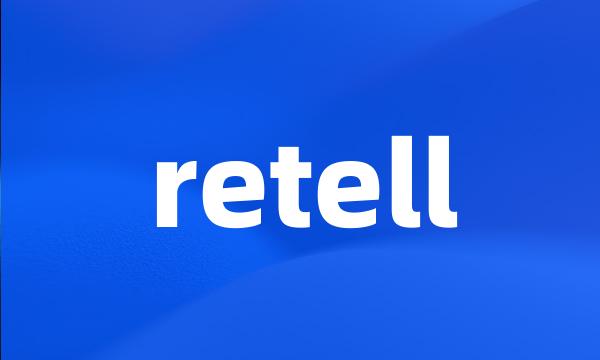 retell