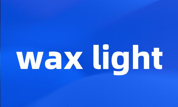 wax light