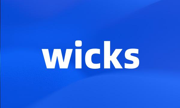 wicks