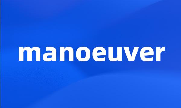 manoeuver