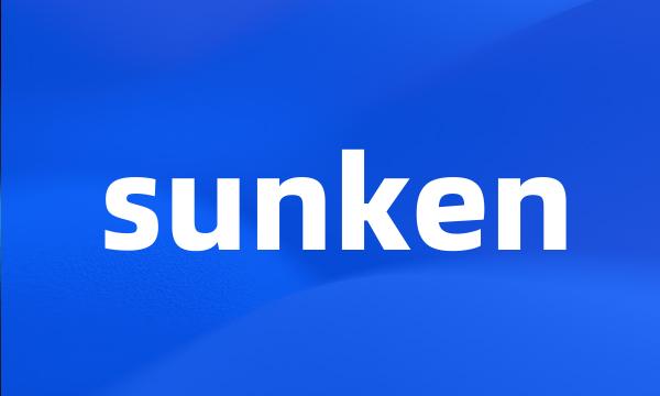 sunken