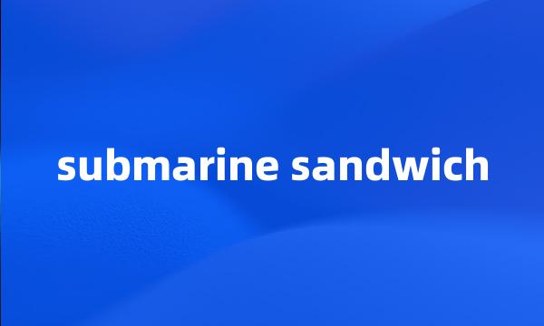 submarine sandwich