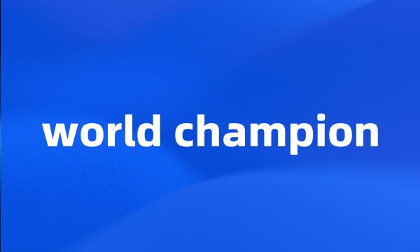 world champion