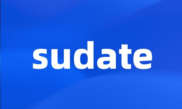 sudate