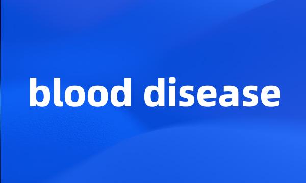 blood disease