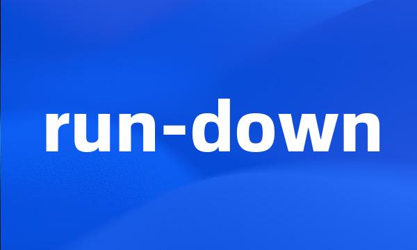 run-down