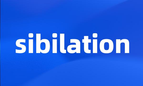 sibilation