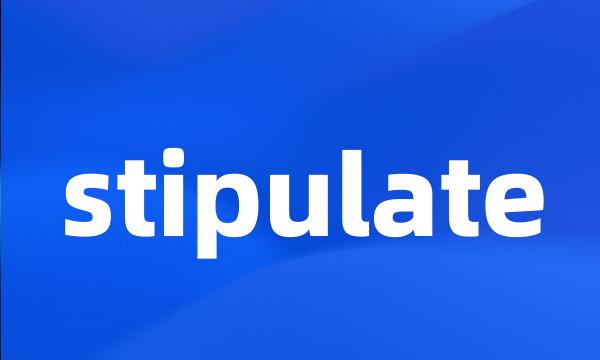 stipulate