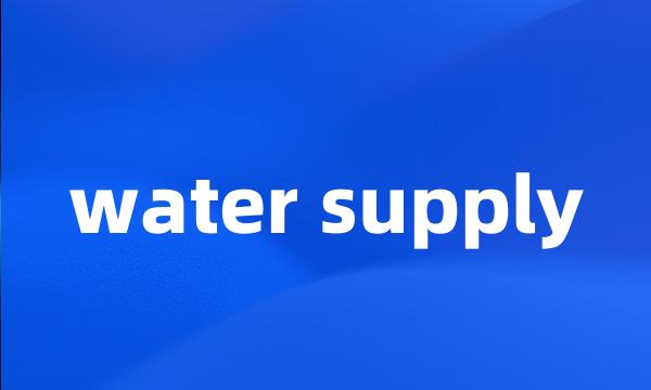 water supply