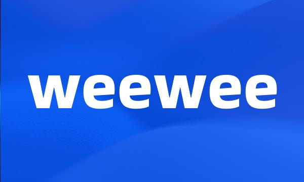 weewee