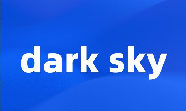 dark sky