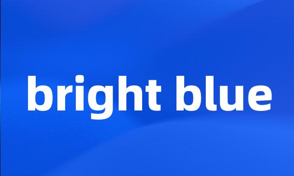 bright blue